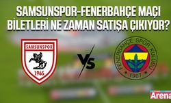 Samsunspor-Fenerbahçe maçı biletleri ne zaman satışa çıkıyor?