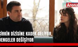 Çirkin dizisine Kader geliyor, dengeler değişiyor