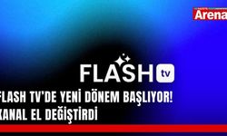 Flash TV’de yeni dönem başlıyor! Kanal el değiştirdi