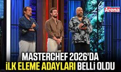 MasterChef 2026'da ilk eleme adayları belli oldu