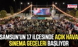 Samsun’un 17 ilçesinde Açık Hava Sinema Geceleri başlıyor