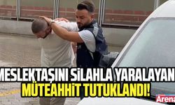 Meslektaşını silahla yaralayan müteahhit tutuklandı