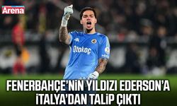 Fenerbahçe’nin yıldızı Ederson’a İtalya’dan talip çıktı
