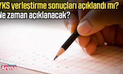 YKS yerleştirme sonuçları açıklandı mı?