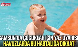 Samsun’da çocuklar için kritik yaz uyarısı!