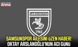 Samsunspor ailesini üzen haber!