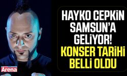 Hayko Cepkin Samsun’a geliyor! Konser tarihi belli oldu