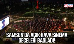 Samsun’da açık hava sinema geceleri başladı!