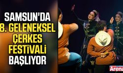 Samsun'da 8. Geleneksel Çerkes Festivali başlıyor