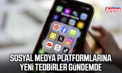 Sosyal medya platformlarına yeni tedbirler gündemde