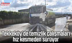 Tekkeköy’de temizlik çalışmaları hız kesmeden sürüyor