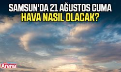 Samsun'da 21 Ağustos Cuma hava nasıl olacak?