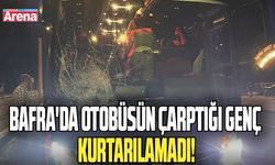 Bafra'da otobüsün çarptığı genç kurtarılamadı