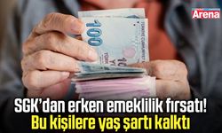 SGK’dan erken emeklilik fırsatı! Bu kişilere yaş şartı kalktı