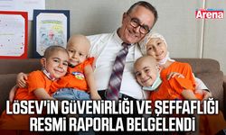 LÖSEV'in güvenirliği ve şeffaflığı resmi raporla belgelendi