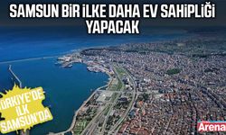 Samsun Türkiye'de bir ilke daha ev sahipliği yapacak