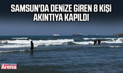 Samsun'da denize giren 8 kişi akıntıya kapıldı