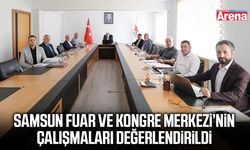 Samsun Fuar ve Kongre Merkezi’nin çalışmaları değerlendirildi