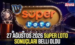 27 Ağustos 2026 Süper Loto sonuçları belli oldu