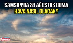 Samsun'da 28 Ağustos Cuma hava nasıl olacak?