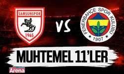 Samsunspor- Fenerbahçe karşılaşmasında muhtemel 11’i belli oldu