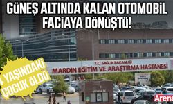Otomobilde uyuyakalan 4 yaşındaki çocuk hayatını kaybetti
