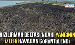 Kızılırmak Deltası'ndaki yangının izleri havadan görüntülendi