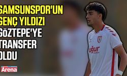 Samsunspor'un genç yıldızı Göztepe'ye transfer oldu