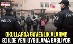 Okullarda güvenlik alarmı! 81 ilde yeni uygulama başlıyor