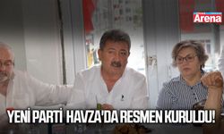Yeni Parti Havza'da resmen kuruldu