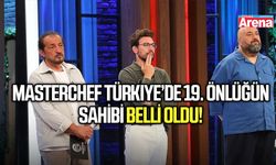 MasterChef Türkiye’de 19. önlüğün sahibi belli oldu