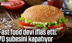 Fast food devi iflas etti: 70 şubesini kapatıyor