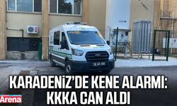 Karadeniz’de kene alarmı: KKKA can aldı
