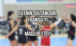 Filenin Sultanları, Fransa'yı 3-1 mağlup etti