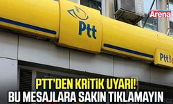 PTT’den kritik uyarı! Bu mesajlara sakın tıklamayın