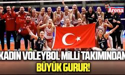 Kadın voleybol milli takımından büyük gurur