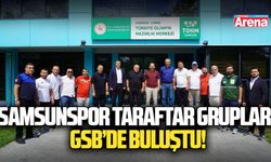 Samsunspor taraftar grupları GSB’de buluştu