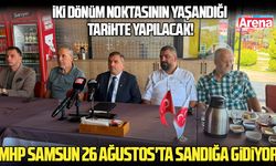 MHP Samsun 26 Ağustos'ta sandığa gidiyor