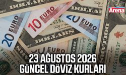 23 Ağustos 2026 güncel döviz kurları