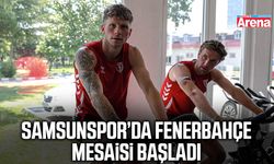 Samsunspor’da Fenerbahçe mesaisi başladı