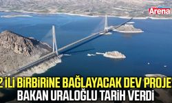 2 ili birbirine bağlayacak proje! Bakan Uraloğlu tarih verdi