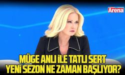 Müge Anlı ile Tatlı Sert yeni sezon ne zaman başlıyor?