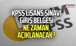 KPSS Lisans Sınavı giriş belgesi ne zaman açıklanacak?