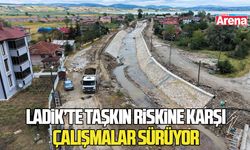 DSİ’den Ladik’te taşkın  riskine karşı büyük çalışma