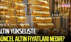 Altın yükselişe geçti! Güncel altın fiyatları ne?