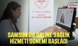 Samsunda online sağlık hizmeti dönemi başladı