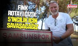 Fink rotayı çizdi: "5'incilik için savaşacağız