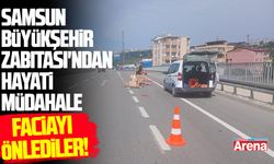 Samsun Büyükşehir Zabıtası'ndan hayati müdahale