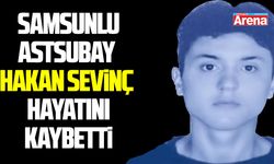 Samsunlu Astsubay Hakan Sevinç hayatını kaybetti