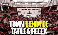 TBMM 1 Ekim'de tatile girecek